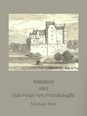 cover image of Banditen oder Das Feuer von Frendraught